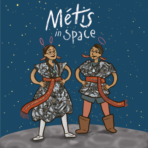 A fan drawing of Molly Swain and Chelsea Vowel as Métis in Space. We look like total nerds.