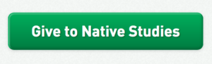 As mentioned it's a big green button that says "Give to Native Studies"